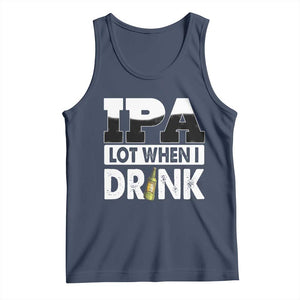 Funny Irish Black Beer Drinking St Patrick's Day Tank Top IPA Lot When I Drink TS11 Navy Print Your Wear