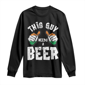 Funny Irish Beer Drinking Long Sleeve Shirt This Guy Needs A Beer Ireland Flag TS11 Black Print Your Wear