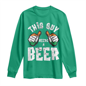 Funny Irish Beer Drinking Long Sleeve Shirt This Guy Needs A Beer Ireland Flag TS11 Irish Green Print Your Wear