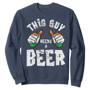 Funny Irish Beer Drinking Sweatshirt This Guy Needs A Beer Ireland Flag TS11 Navy Print Your Wear