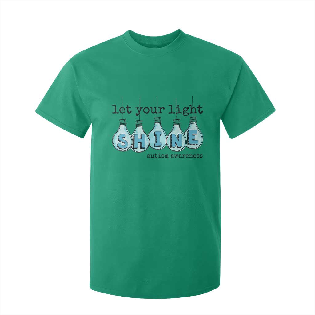 Let Your Light Shine Autism Awareness T Shirt For Kid Light Bulb Autism Acceptance TS11 Irish Green Print Your Wear
