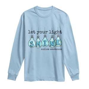 Let Your Light Shine Autism Awareness Long Sleeve Shirt Light Bulb Autism Acceptance TS11 Light Blue Print Your Wear