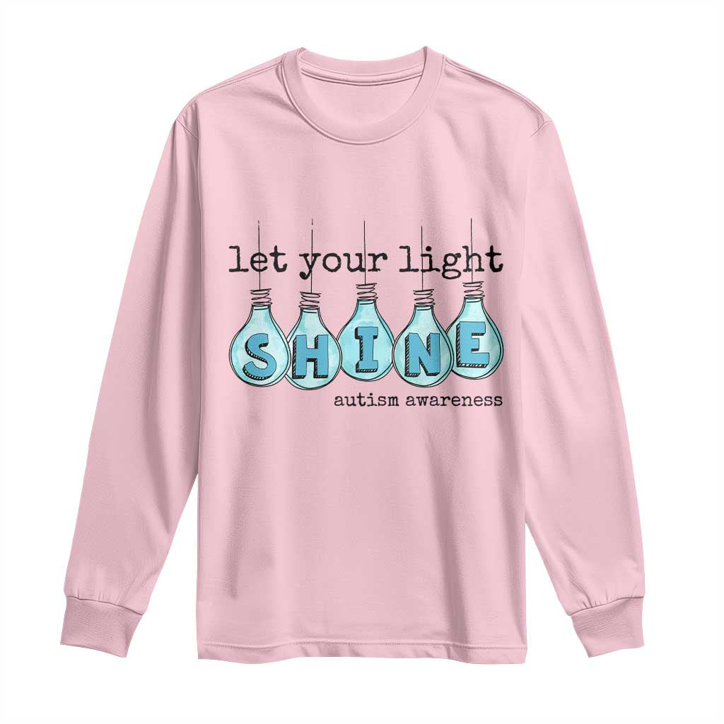 Let Your Light Shine Autism Awareness Long Sleeve Shirt Light Bulb Autism Acceptance TS11 Light Pink Print Your Wear