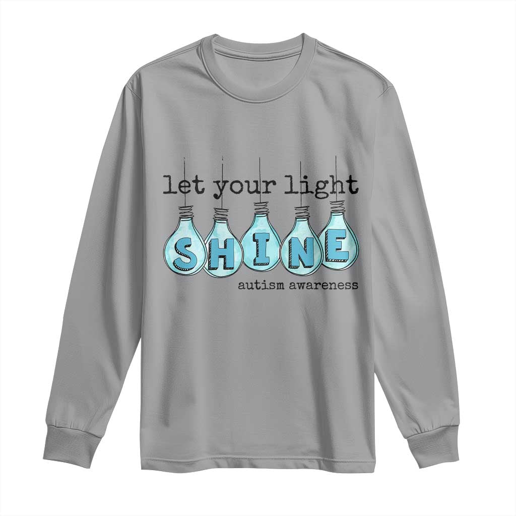 Let Your Light Shine Autism Awareness Long Sleeve Shirt Light Bulb Autism Acceptance TS11 Sport Gray Print Your Wear