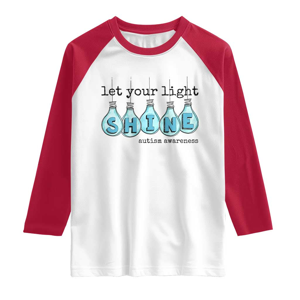 Let Your Light Shine Autism Awareness Raglan Shirt Light Bulb Autism Acceptance TS11 White Red Print Your Wear