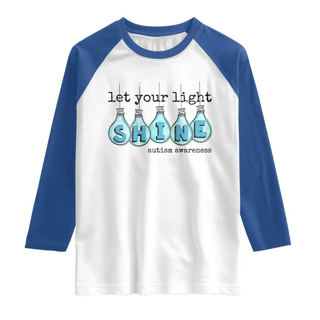 Let Your Light Shine Autism Awareness Raglan Shirt Light Bulb Autism Acceptance TS11 White Royal Print Your Wear