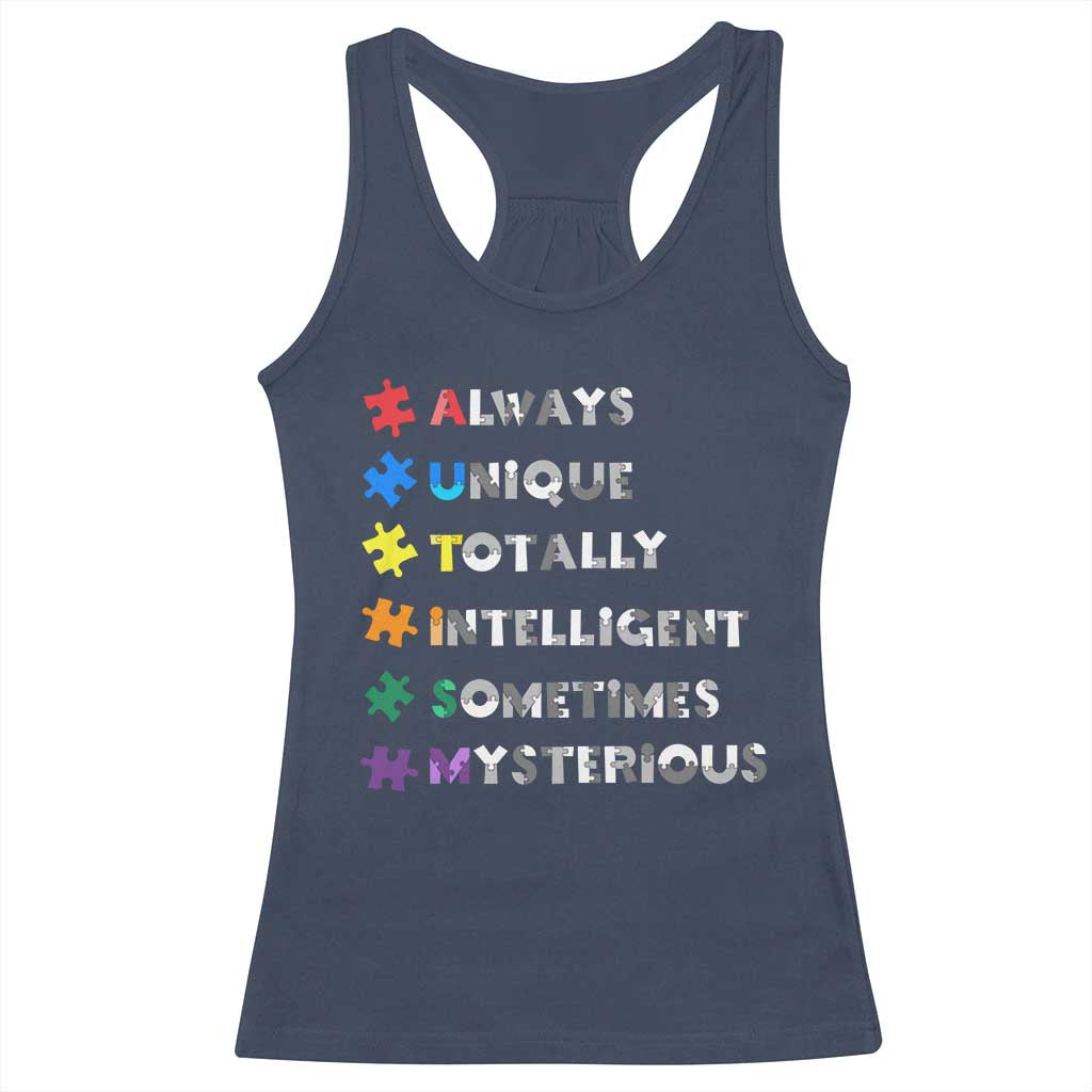 Funny Autism Awareness Racerback Tank Top Always Unique Totally Intelligent Sometimes Mysterious TS11 Navy Print Your Wear