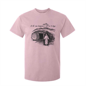 A Lot Can Happen In 3 Days T Shirt For Kid Easter Day Good Friday Religious Christian TS11 Light Pink Print Your Wear