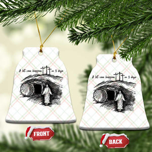 A Lot Can Happen In 3 Days Ceramic Ornament Easter Day Good Friday Religious Christian TS11 Print Your Wear
