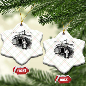 A Lot Can Happen In 3 Days Ceramic Ornament Easter Day Good Friday Religious Christian TS11 Print Your Wear