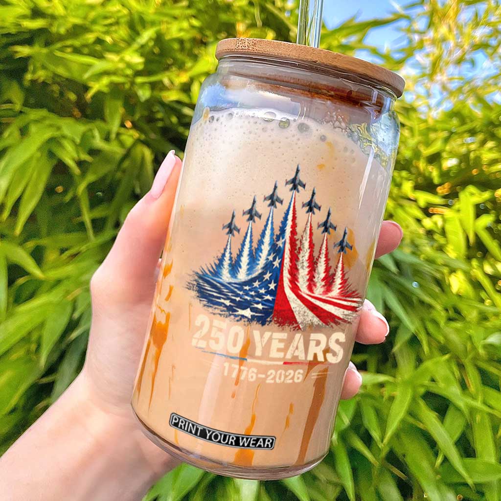 250 Years American 1776 2026 Glass Can USA 250th Anniversary 4th of July US Flag Jets TS11 Black Print Your Wear