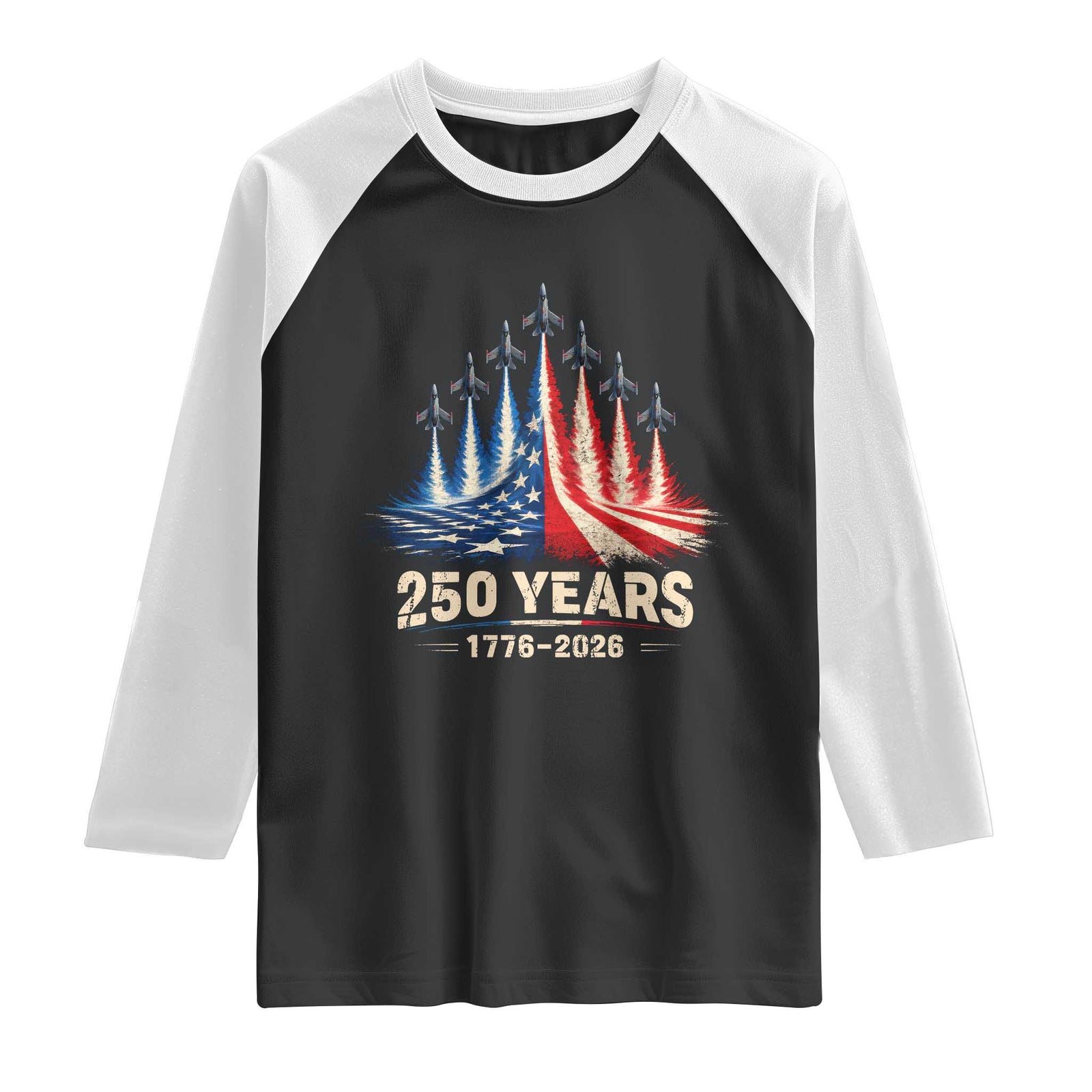 250 Years American 1776 2026 Raglan Shirt USA 250th Anniversary 4th of July US Flag Jets TS11 Black White Print Your Wear