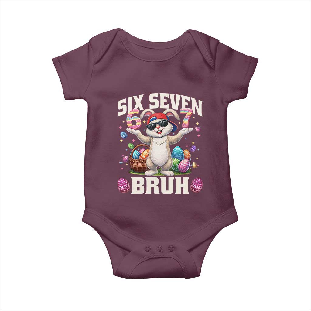 Funny Easter Day Six Seven Bruh Baby Onesie 67 Bunny Easter Eggs TS11 Maroon Print Your Wear