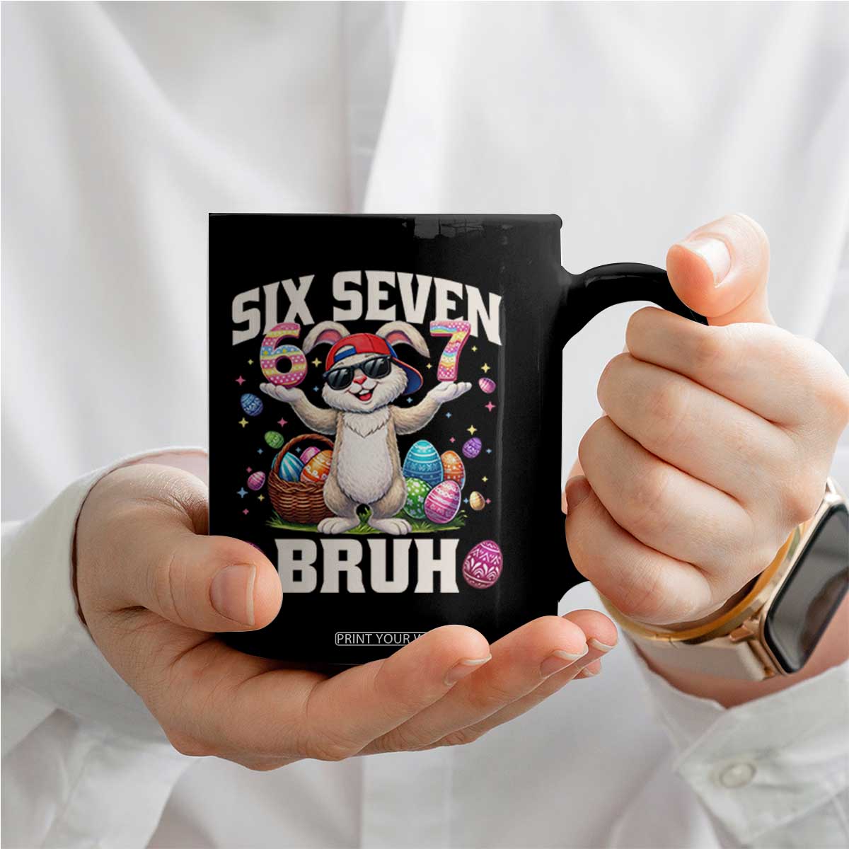 Funny Easter Day Six Seven Bruh Coffee Mug 67 Bunny Easter Eggs TS11 Print Your Wear