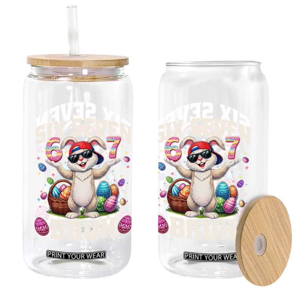 Funny Easter Day Six Seven Bruh Glass Can 67 Bunny Easter Eggs TS11 Print Your Wear