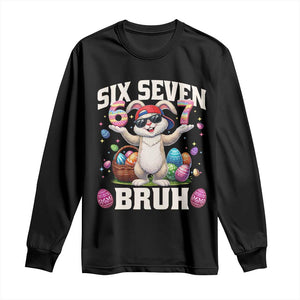 Funny Easter Day Six Seven Bruh Long Sleeve Shirt 67 Bunny Easter Eggs TS11 Black Print Your Wear