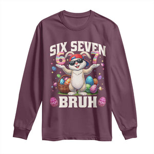 Funny Easter Day Six Seven Bruh Long Sleeve Shirt 67 Bunny Easter Eggs TS11 Maroon Print Your Wear