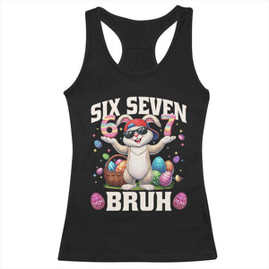 Funny Easter Day Six Seven Bruh Racerback Tank Top 67 Bunny Easter Eggs TS11 Black Print Your Wear