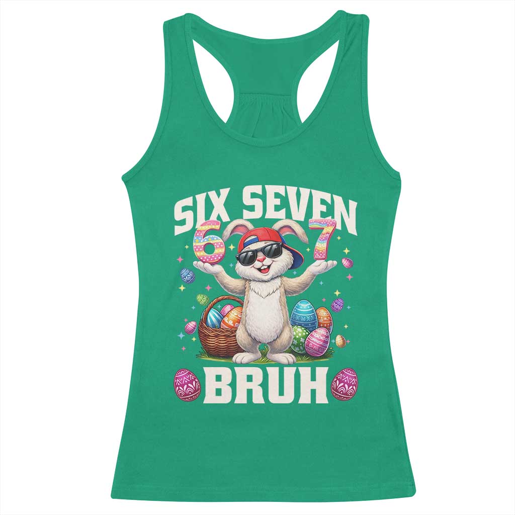 Funny Easter Day Six Seven Bruh Racerback Tank Top 67 Bunny Easter Eggs TS11 Irish Green Print Your Wear