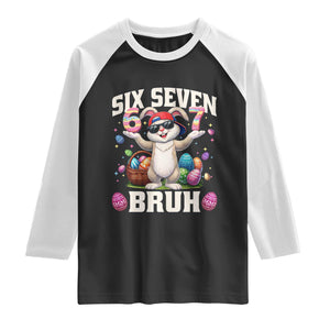 Funny Easter Day Six Seven Bruh Raglan Shirt 67 Bunny Easter Eggs TS11 Black White Print Your Wear
