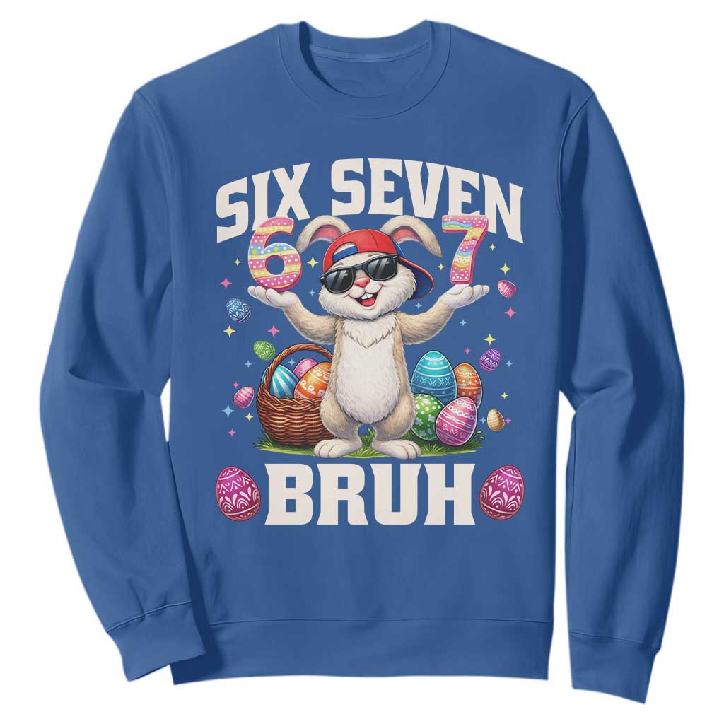 Funny Easter Day Six Seven Bruh Sweatshirt 67 Bunny Easter Eggs TS11 Royal Blue Print Your Wear