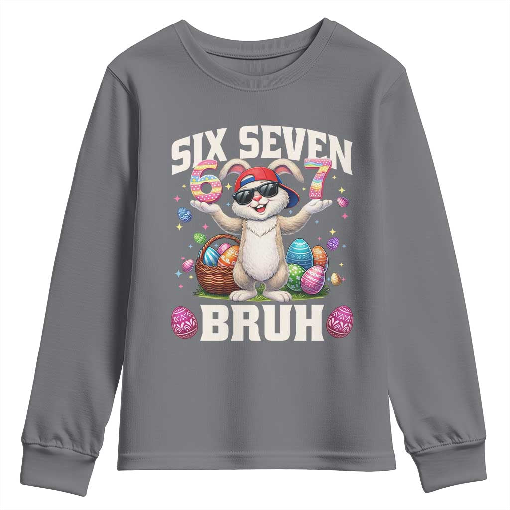 Funny Easter Day Six Seven Bruh Youth Sweatshirt 67 Bunny Easter Eggs TS11 Charcoal Print Your Wear