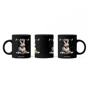 Funny Easter Day F Caw F Chicken Bunny Rooster Meme Coffee Mug TS11 Print Your Wear