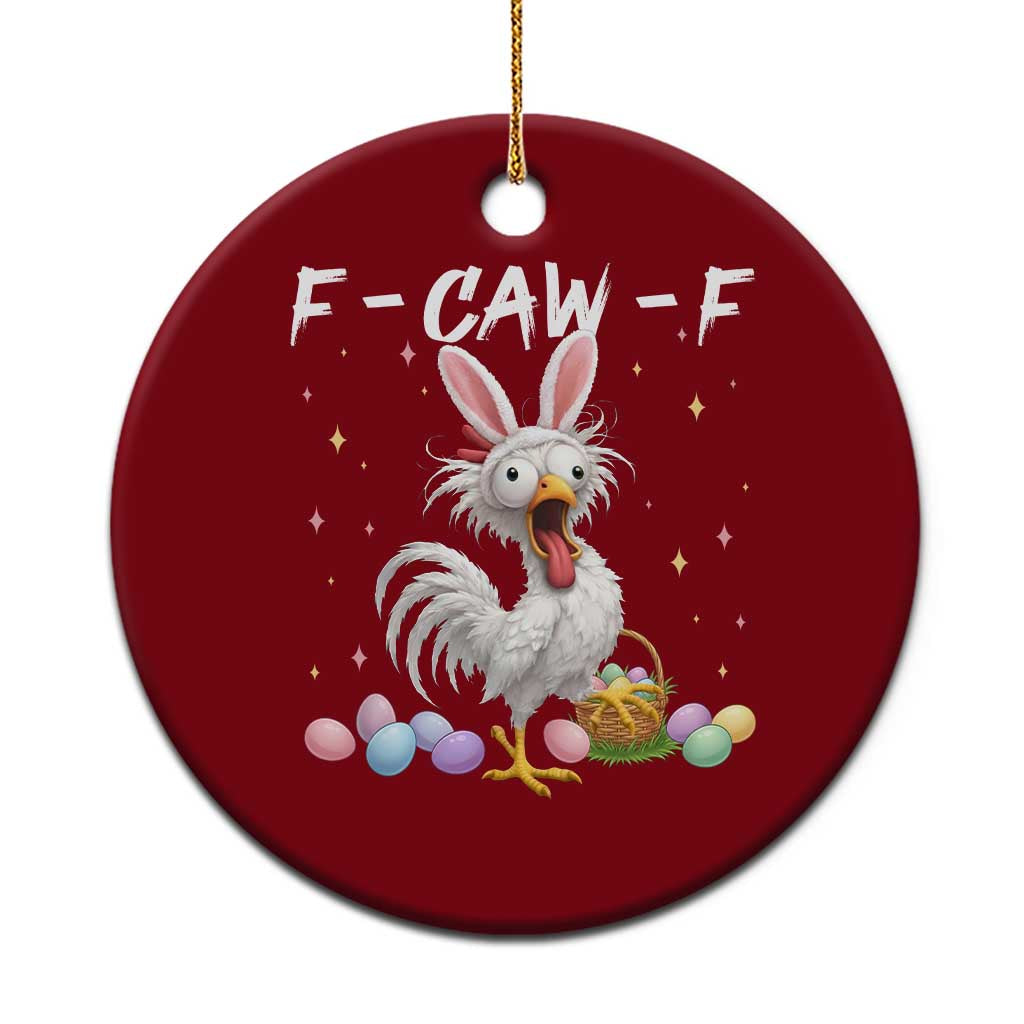 Funny Easter Day F Caw F Chicken Bunny Rooster Meme Ceramic Ornament TS11 1pc Red Print Your Wear