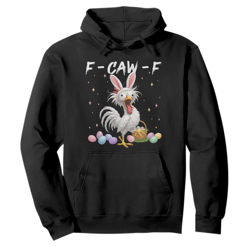Funny Easter Day F Caw F Chicken Bunny Rooster Meme Hoodie TS11 Black Print Your Wear