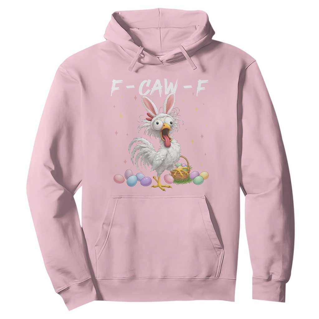 Funny Easter Day F Caw F Chicken Bunny Rooster Meme Hoodie TS11 Light Pink Print Your Wear