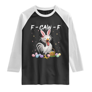 Funny Easter Day F Caw F Chicken Bunny Rooster Meme Raglan Shirt TS11 Black White Print Your Wear