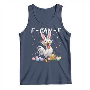 Funny Easter Day F Caw F Chicken Bunny Rooster Meme Tank Top TS11 Navy Print Your Wear