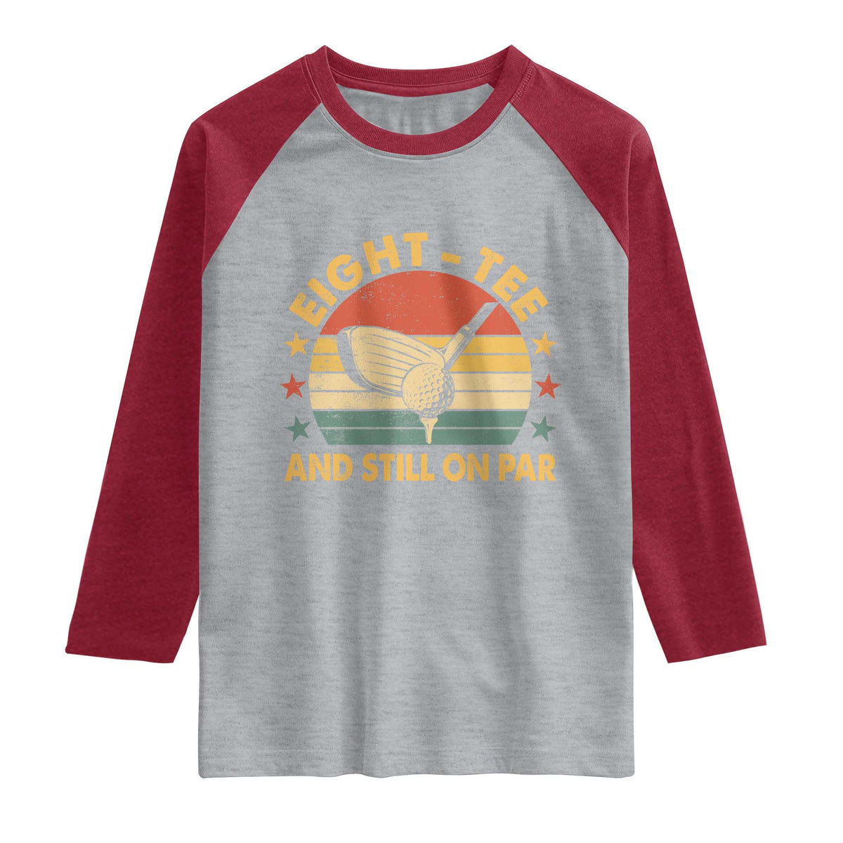 80th Birthday Golf Raglan Shirt Funny Eight Tee And Still On Par 80 Years Old TS11 Heather Gray Heather Red Print Your Wear