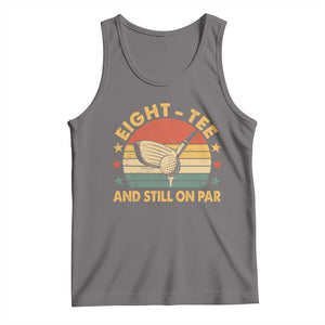 80th Birthday Golf Tank Top Funny Eight Tee And Still On Par 80 Years Old TS11 Deep Heather Print Your Wear