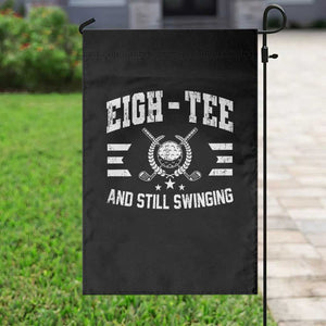 80th Birthday Golf Garden Flag Funny Eigh Tee And Still Swinging 80 Years Old TS11 Print Your Wear