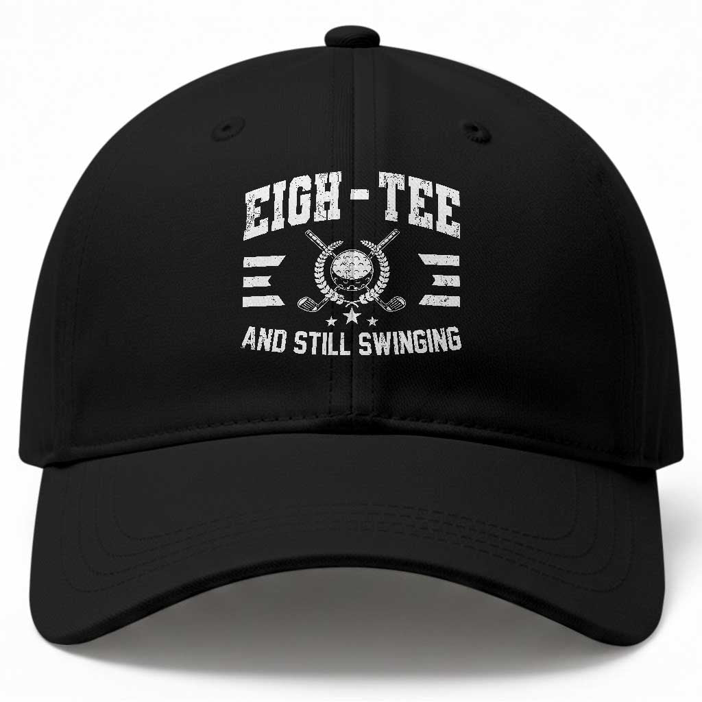 80th Birthday Golf Baseball Cap Funny Eigh Tee And Still Swinging 80 Years Old TS11 Print Your Wear