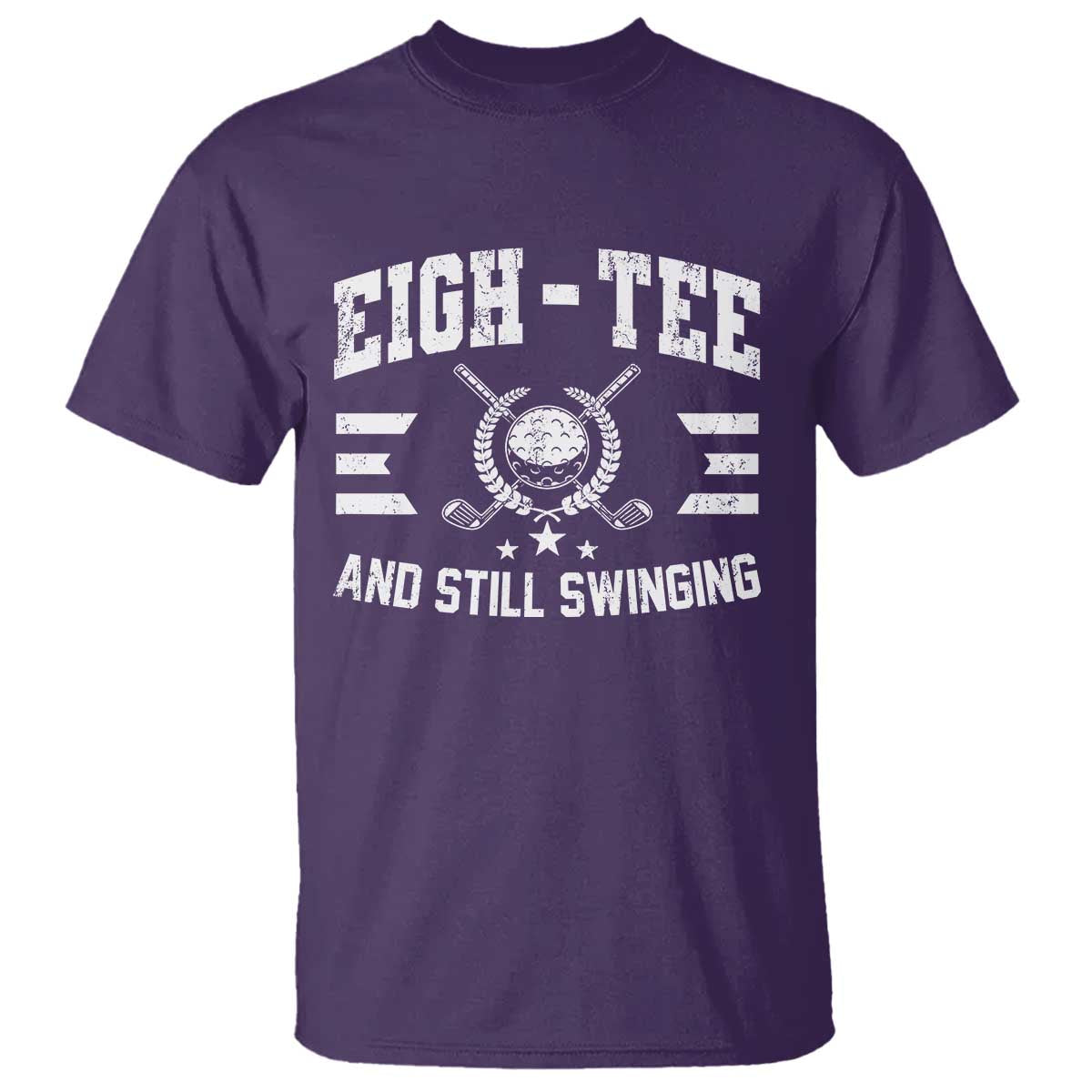 80th Birthday Golf T Shirt Funny Eigh Tee And Still Swinging 80 Years Old TS11 Purple Print Your Wear
