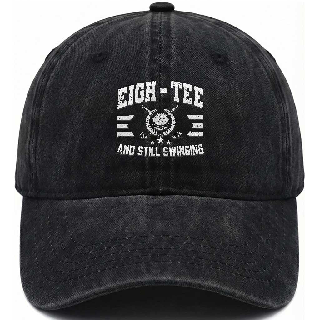 80th Birthday Golf Washed Cotton Baseball Cap Funny Eigh Tee And Still Swinging 80 Years Old TS11 Print Your Wear