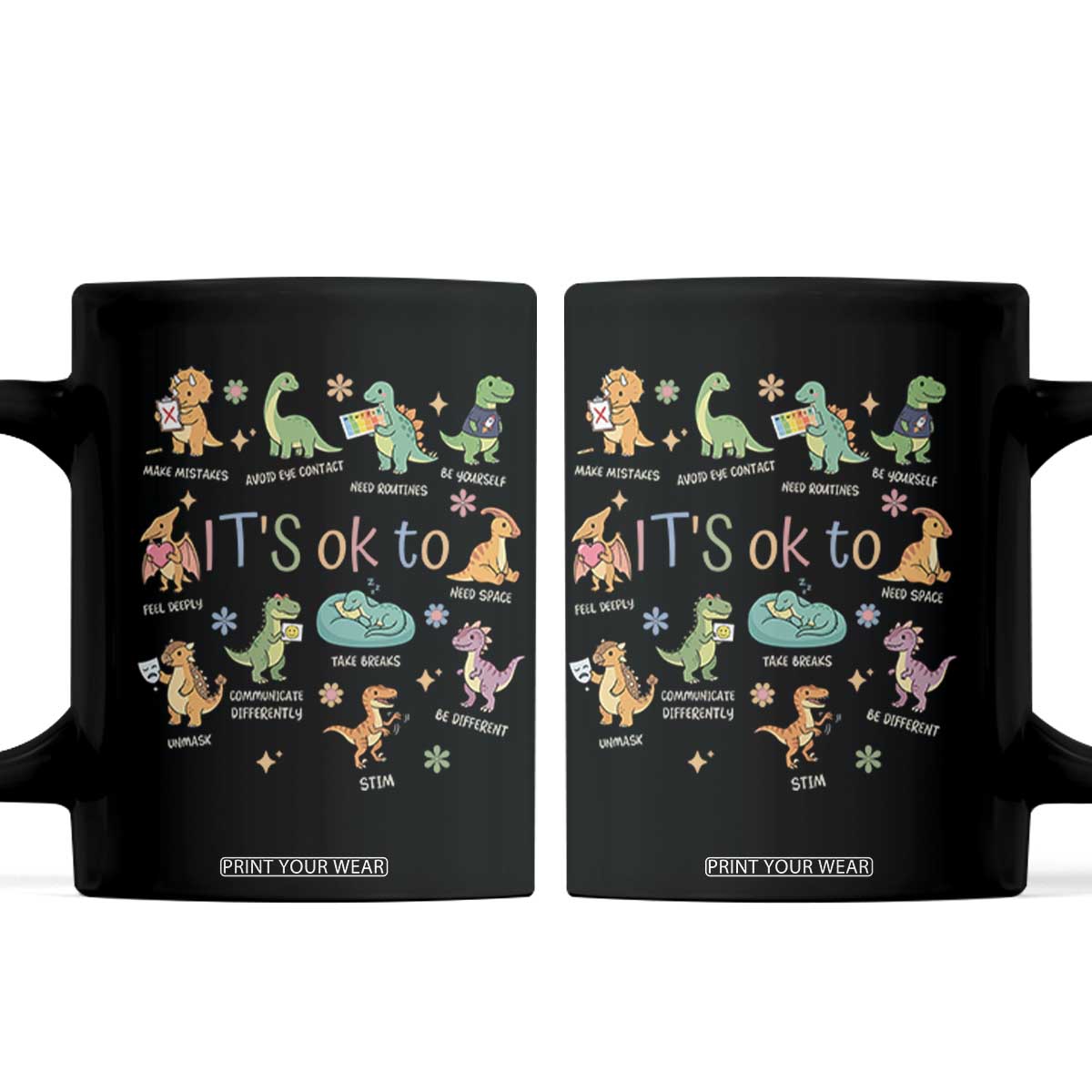 Dinosaur Autism Awareness Coffee Mug It Is Okay to Be Different Dino Lover TS11 Black Print Your Wear