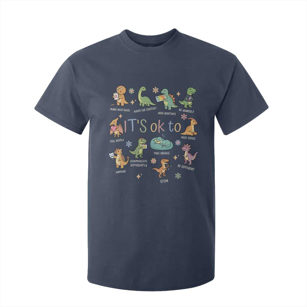 Dinosaur Autism Awareness T Shirt For Kid It Is Okay to Be Different Dino Lover TS11 Navy Print Your Wear
