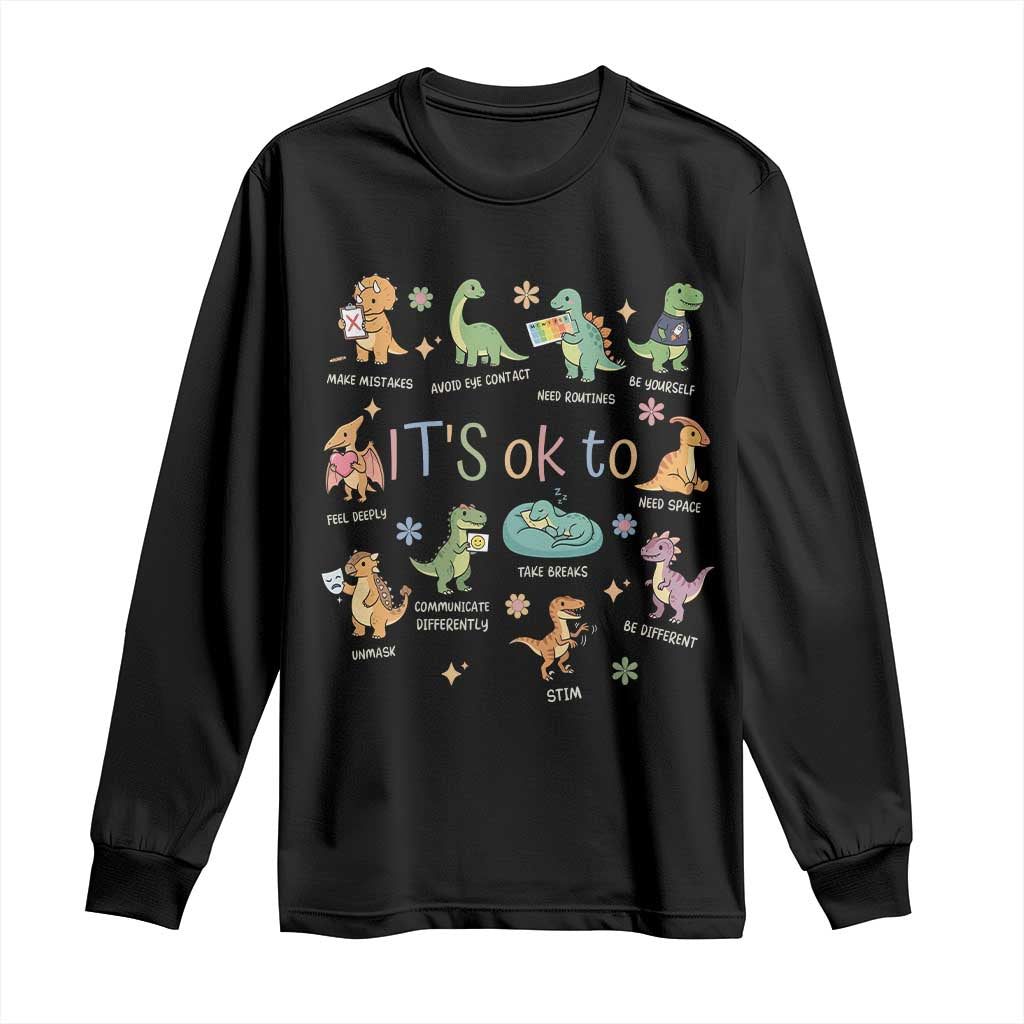 Dinosaur Autism Awareness Long Sleeve Shirt It Is Okay to Be Different Dino Lover TS11 Black Print Your Wear