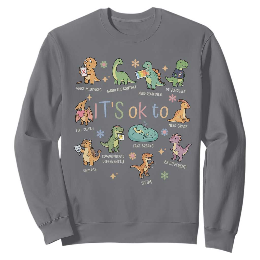 Dinosaur Autism Awareness Sweatshirt It Is Okay to Be Different Dino Lover TS11 Charcoal Print Your Wear