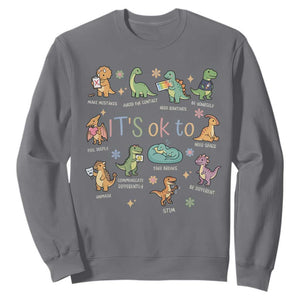 Dinosaur Autism Awareness Sweatshirt It Is Okay to Be Different Dino Lover TS11 Charcoal Print Your Wear