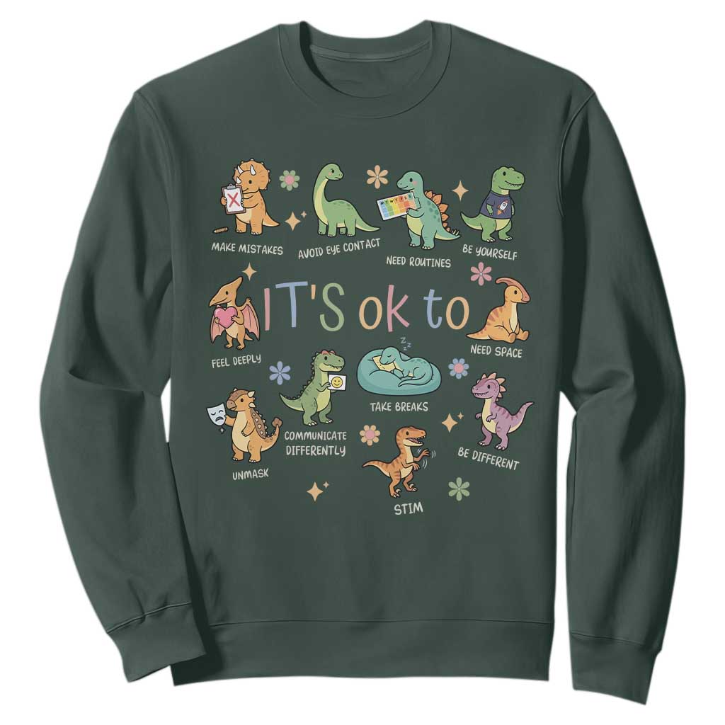 Dinosaur Autism Awareness Sweatshirt It Is Okay to Be Different Dino Lover TS11 Dark Forest Green Print Your Wear