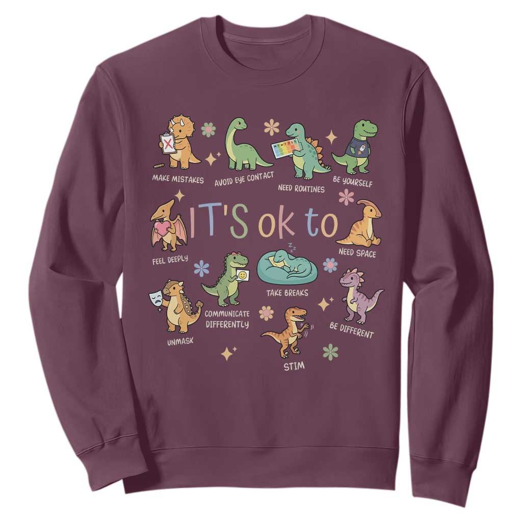 Dinosaur Autism Awareness Sweatshirt It Is Okay to Be Different Dino Lover TS11 Maroon Print Your Wear