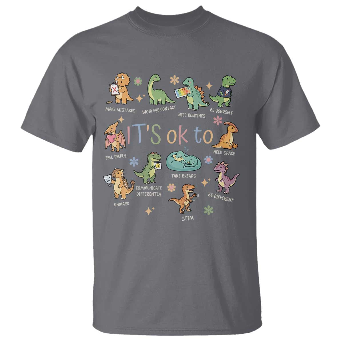 Dinosaur Autism Awareness T Shirt It Is Okay to Be Different Dino Lover TS11 Charcoal Print Your Wear