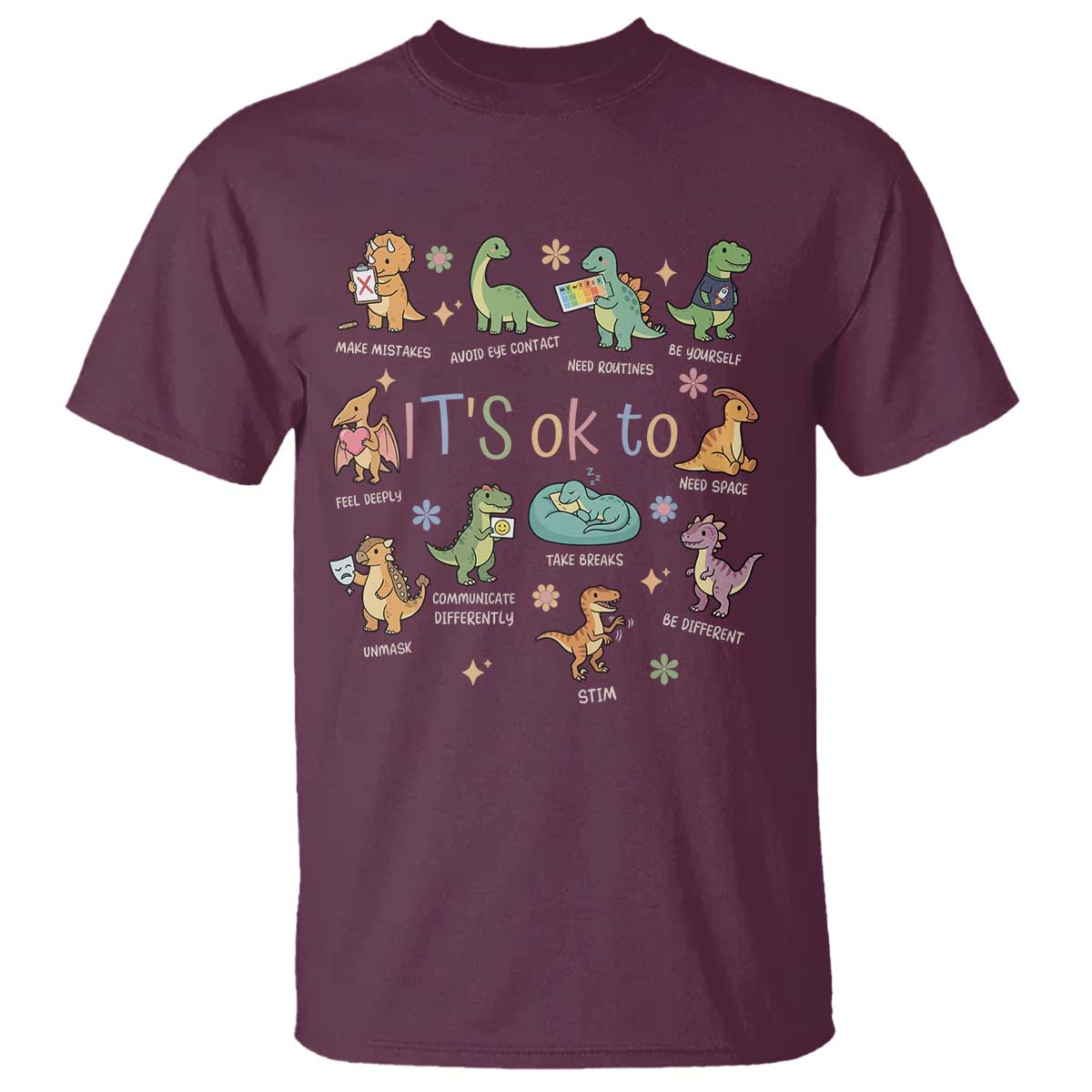 Dinosaur Autism Awareness T Shirt It Is Okay to Be Different Dino Lover TS11 Maroon Print Your Wear