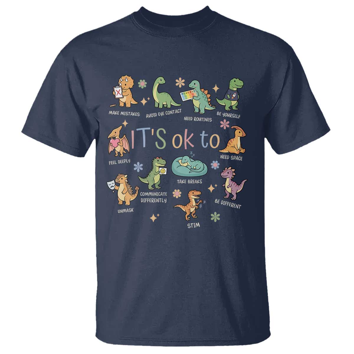 Dinosaur Autism Awareness T Shirt It Is Okay to Be Different Dino Lover TS11 Navy Print Your Wear