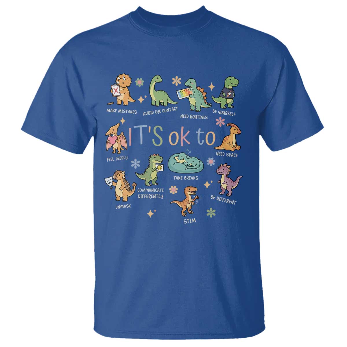Dinosaur Autism Awareness T Shirt It Is Okay to Be Different Dino Lover TS11 Royal Blue Print Your Wear