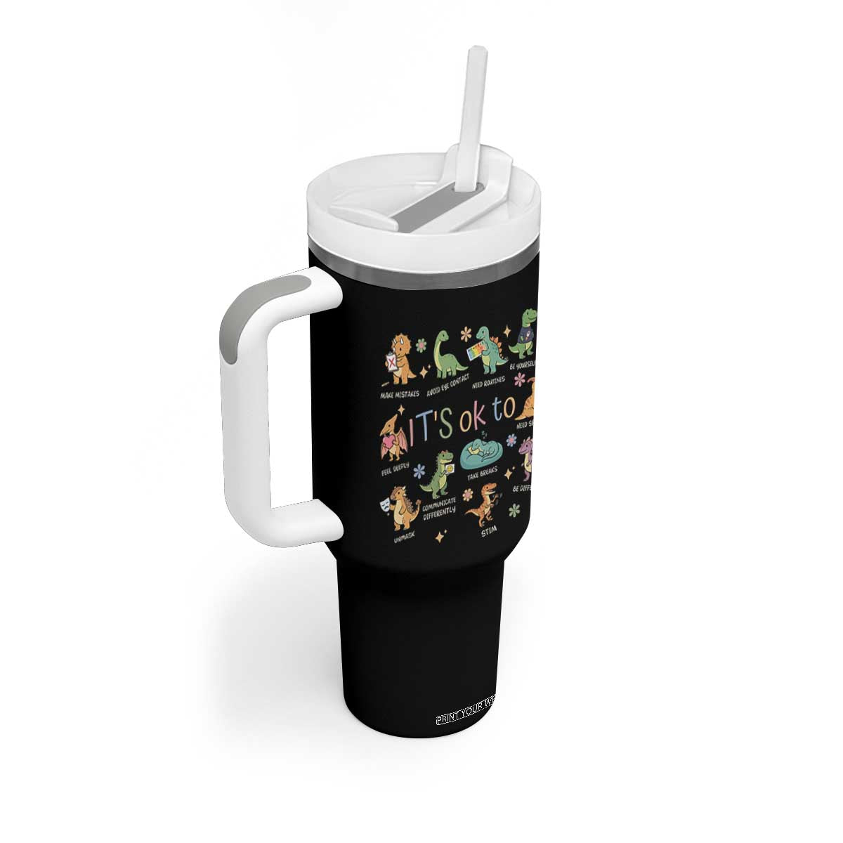 Dinosaur Autism Awareness Tumbler With Handle It Is Okay to Be Different Dino Lover TS11 Print Your Wear